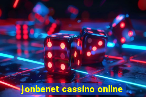 jonbenet cassino online